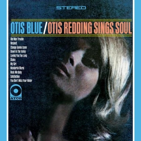 Otis Redding - Otis Blue- Otis Redding Sings Soul Atlantic 7