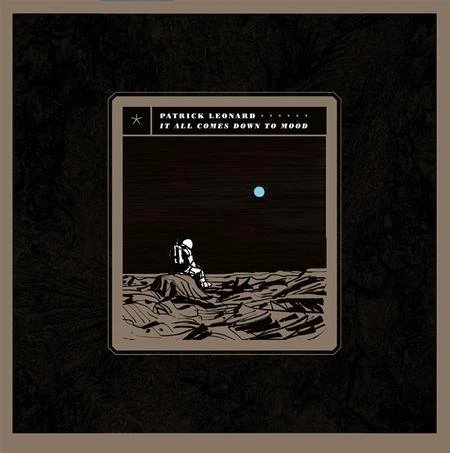 Patrick Leonard - It All Comes Down To Mood winyl