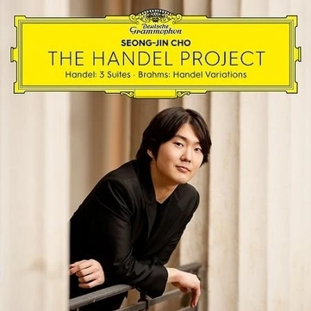 Seong-Jin Cho - The Handel Project: Handel-Suites & Brahms-V