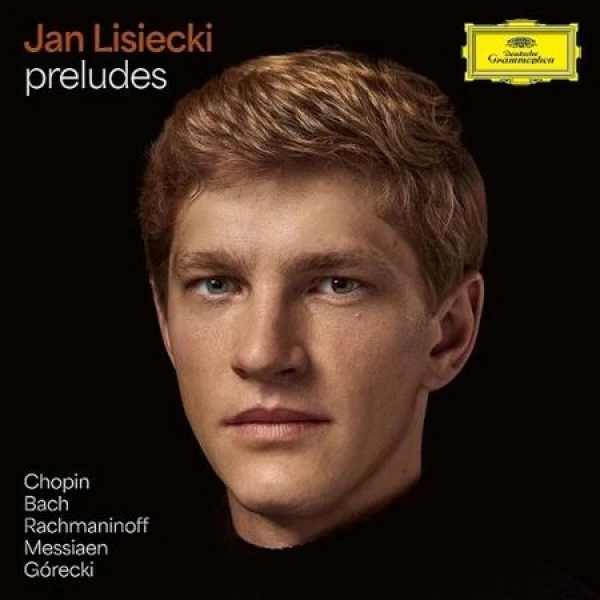 Chopin - Jan Lisiecki Preludes (Chopin, Bach, Rachmaninoff, 