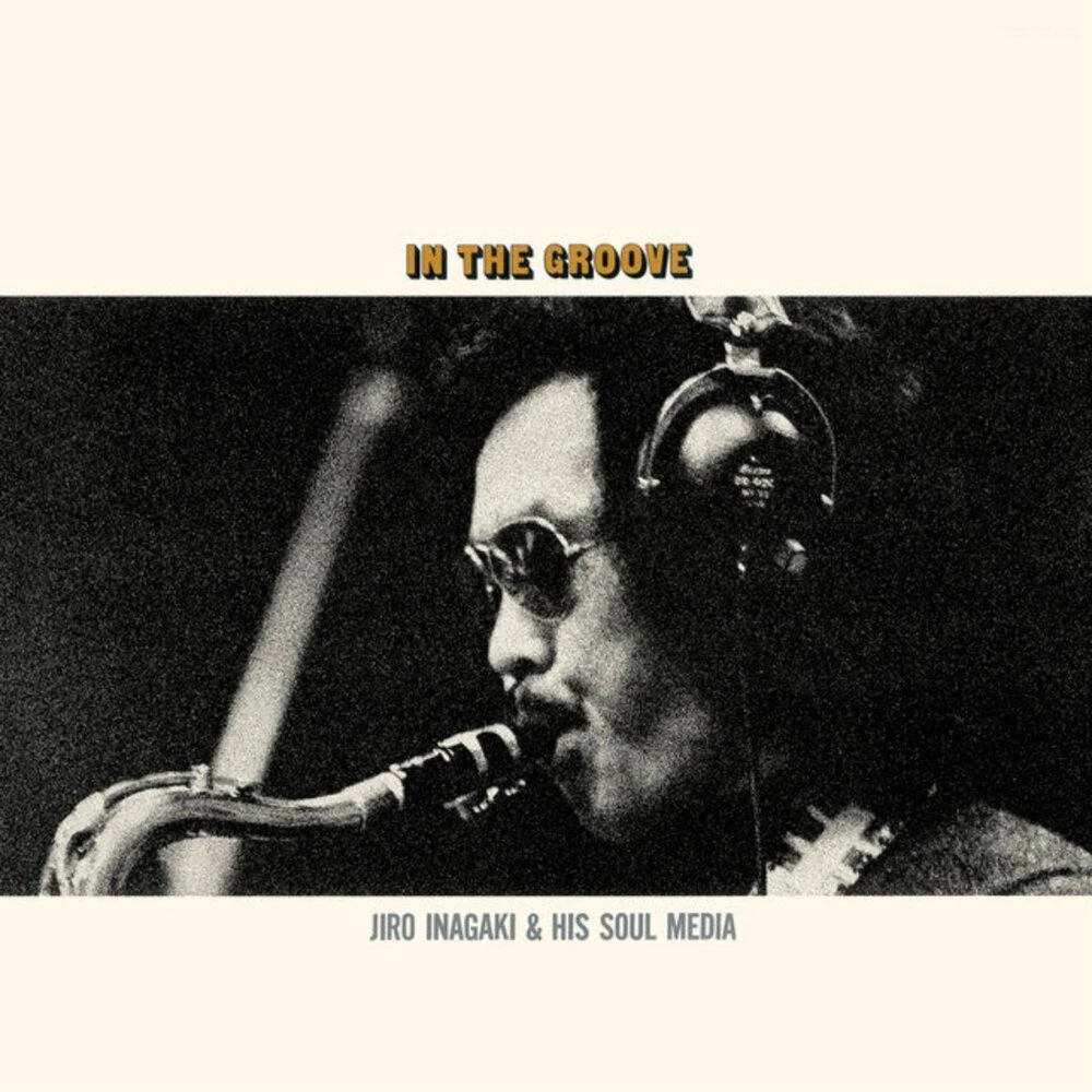 Jiro Inagaki and Soul Media - In The Groove (Limited Editio