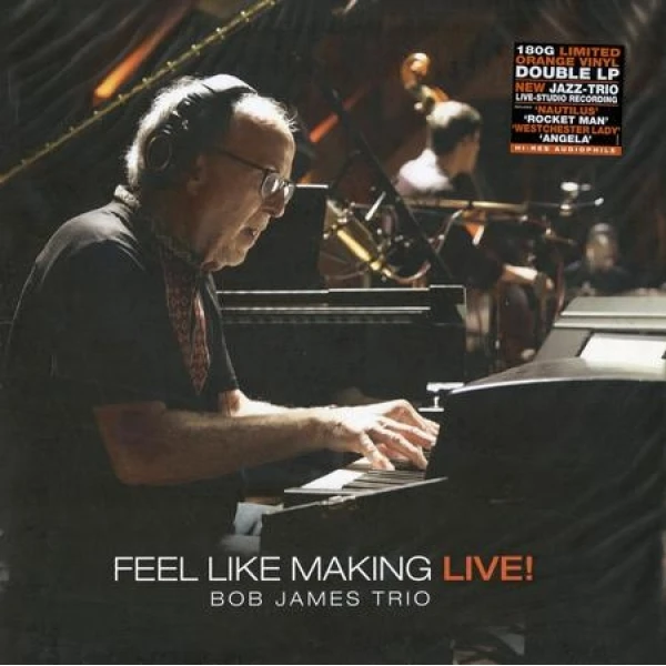 Bob James - Feel Like Making LIVE!  (Numbered Limited Editio