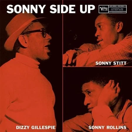 Dizzy Gillespie, Sonny Rollins and Sonny Stitt - Sonny Side 