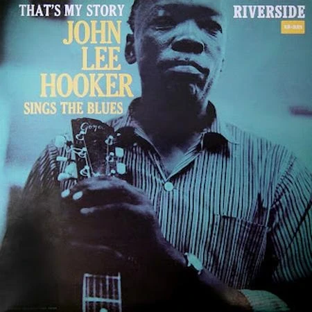 John Lee Hooker - That's My Story: John Lee Hooker Sings The