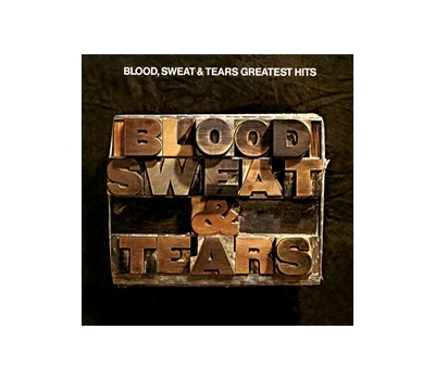 BLOOD  SWEAT AND TEARS - GREATEST HITS 