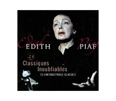 Edith Piaf -  23 Classiques Inoubliables