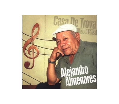 Alejandro Almenares - Casa de Trova: Cuba 50’s winyl