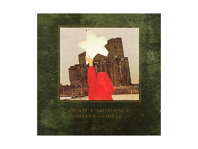 Dead Can Dance - Spleen & Ideal 