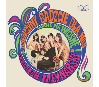 Wojciech Młynarski - Dziewczyny bądźcie dla nas dobre na wiosnę