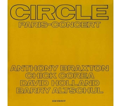 Circle (Anthony Braxton, Chick Corea David Holland & Barry Altschul) - Paris Concert (180g) winyl