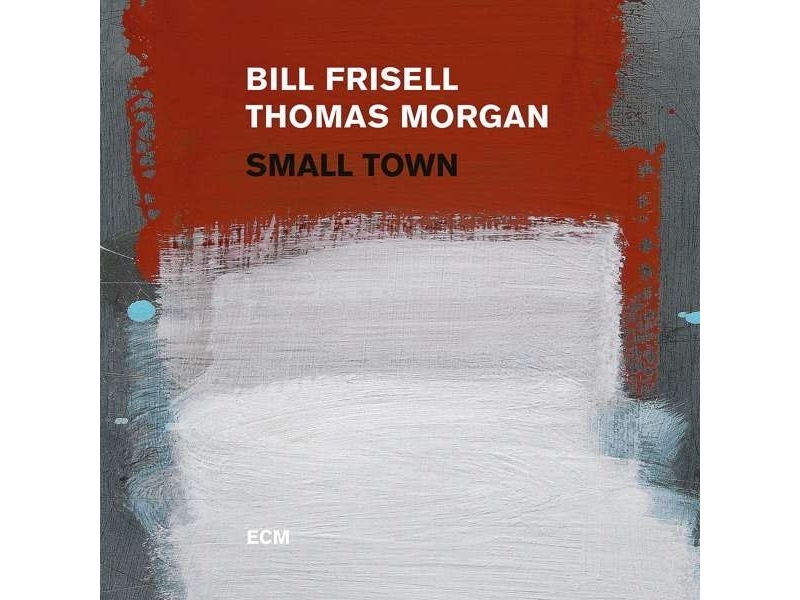 Bill Frisell & Thomas Morgan - Small Town (180g) winyl 