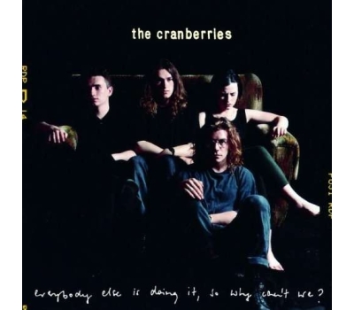 The Cranberries - Everybody Else USAIs Doing It, So Why Can't We? (180g) (Limited-Edition)