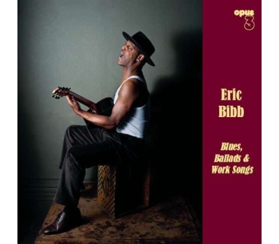 Eric Bibb - Blues, Ballads & Work Songs (180g) 