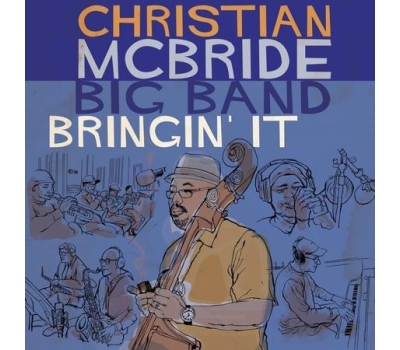 Christian McBride Big Band - Bringin' It