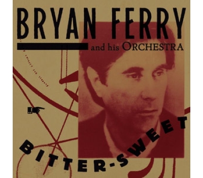 Bryan Ferry Orchestra - Bitter Sweet  winyl