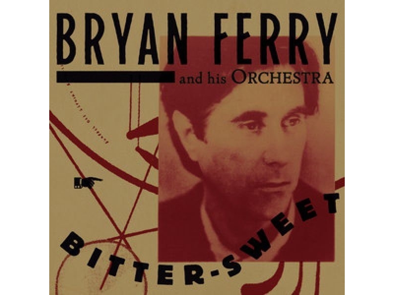 Bryan Ferry Orchestra - Bitter Sweet  winyl