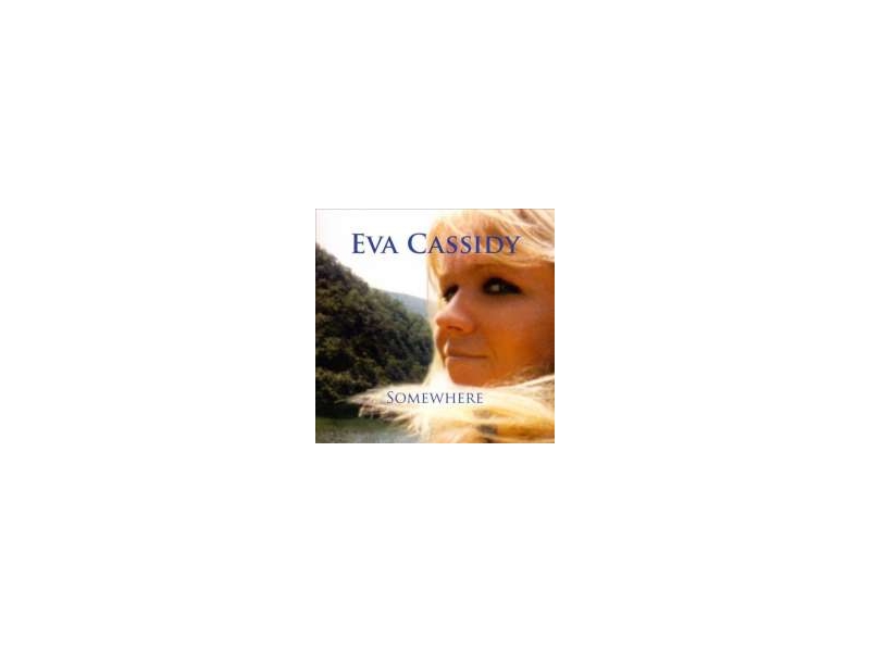 Eva Cassidy - Somewhere (180g)( winyl na zamówienie)