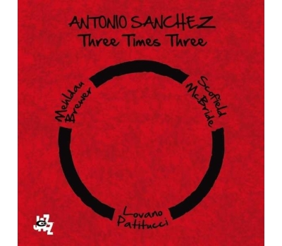 Antonio Sanchez - Three Times Three (Limited Numbered Edition) ( winyl na zamówienie )