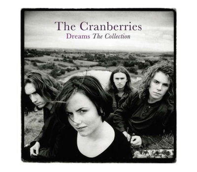 The Cranberries - Dreams: The Collection The Cranberries - Dreams: The Collection