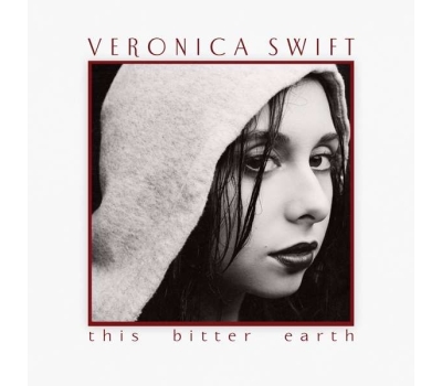 Veronica Swift - This Bitter Earth ( winyl na zamówienie)