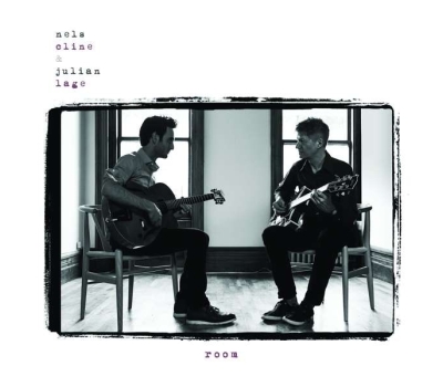 Nels Cline & Julian Lage - Room