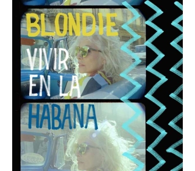 Blondie - Vivir En La Habana (Live) winyl premiera 16.07