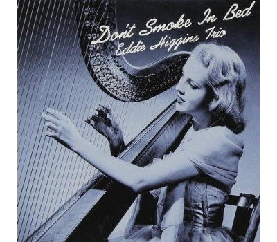 Eddie Higgins Trio - Don't Smoke In Bed premiera w marcu winyl