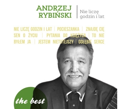 Andrzej Rybiński - The Best: Nie liczę godzin i lat 