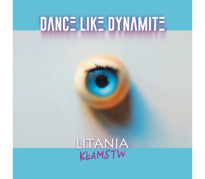 Dance Like Dynamite - Litania kłamstw winyl