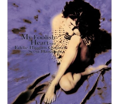 Eddie Higgins Quartet featuring Scott Hamilton - My Foolish Heart Vol. 2 winyl