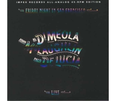 Al Di Meola, John McLaughlin & Paco De Lucia - Friday Night In San Francisco (180g) (45 RPM) winyl