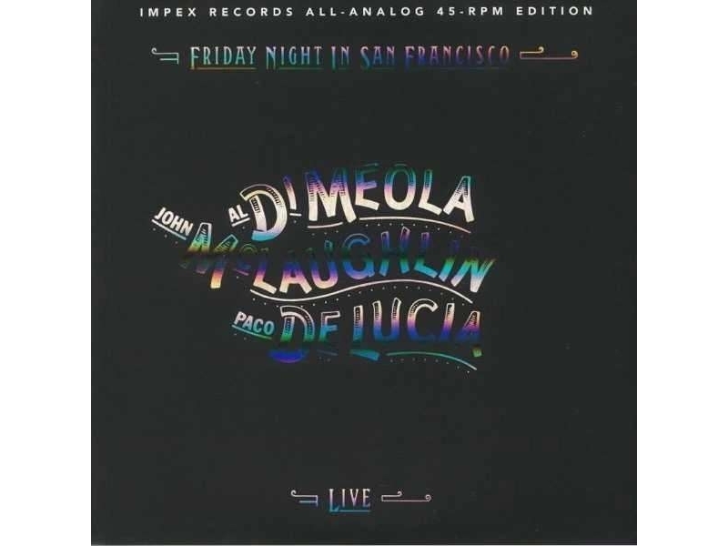 Al Di Meola, John McLaughlin & Paco De Lucia - Friday Night In San Francisco (180g) (45 RPM) winyl