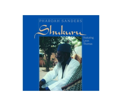 Pharoah Sanders - Shukuru (180g) (Limited Edition) winyl