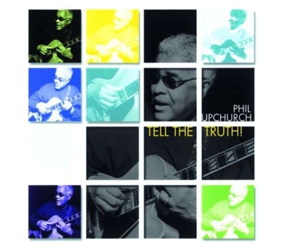 Phil Upchurch - Tell The Truth! (remastered) (180g) (Limited Edition) winyl