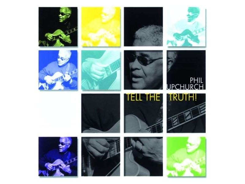 Phil Upchurch - Tell The Truth! (remastered) (180g) (Limited Edition) winyl