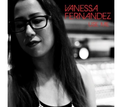 Vanessa Fernandez - Use Me  (One-Step Plating 45rpm 180g Limited Numbered Edition Vinyl)