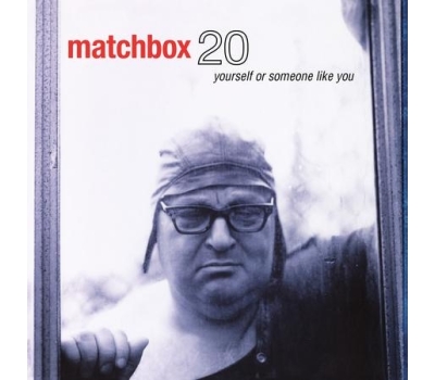 Matchbox Twenty - Yourself Or Someone Like You 45 RPM winyl