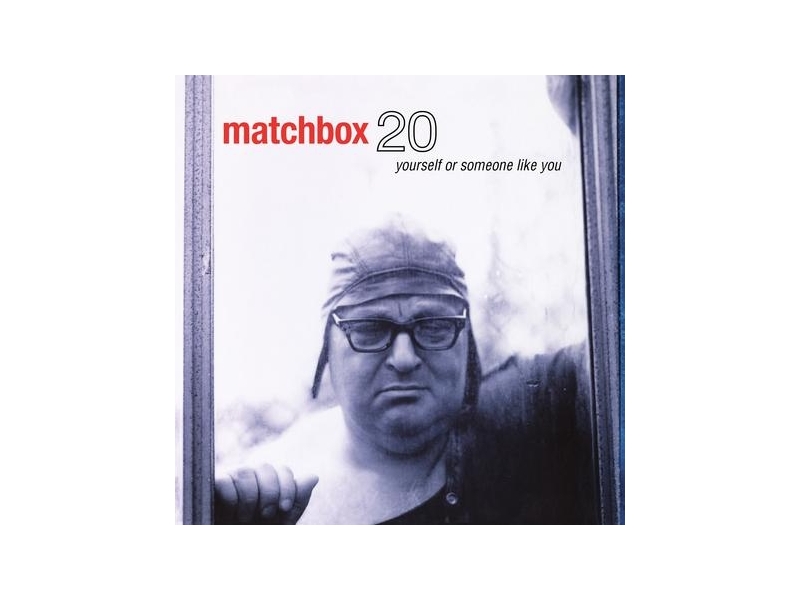 Matchbox Twenty - Yourself Or Someone Like You 45 RPM winyl