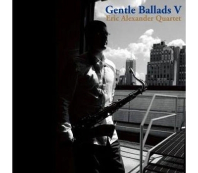 Eric Alexander Quartet - Gentle Ballads V winyl