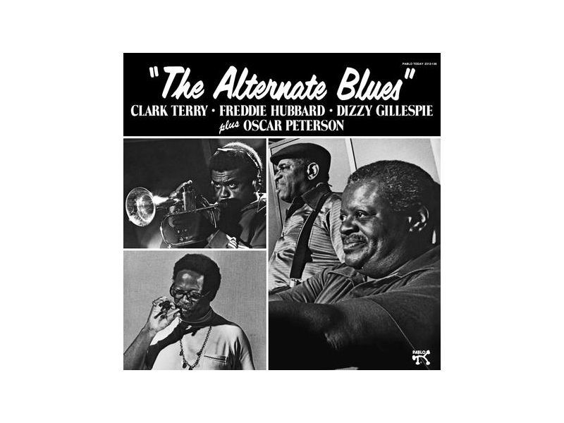 Clark Terry, Freddie Hubbard, Dizzy Gillespie Plus Oscar Peterson - The Alternate Blues