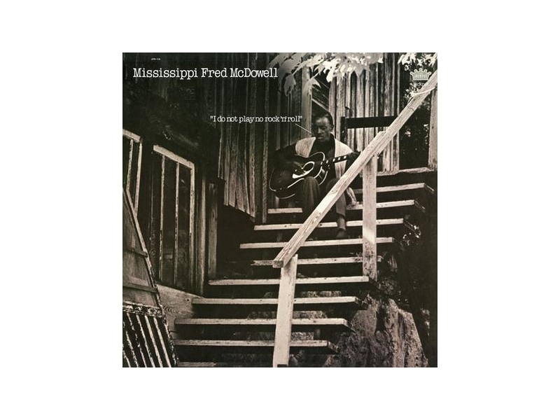 Mississippi Fred McDowell - I Do Not Play No Rock ‘N’ Roll  (Limited Edition Midnight Color Vinyl) winyl
