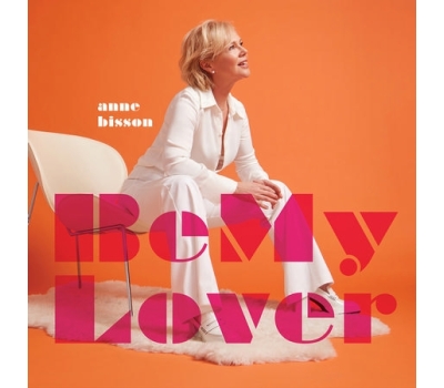 Anne Bisson - Be My Lover (180g) (Limited Numbered Edition) (45 RPM) winyl