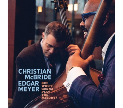 Christian McBride & Edgar Meyer - But Who's Gonna Play The Melody? (Limited Edition) (Light Blue Vinyl)  winyl