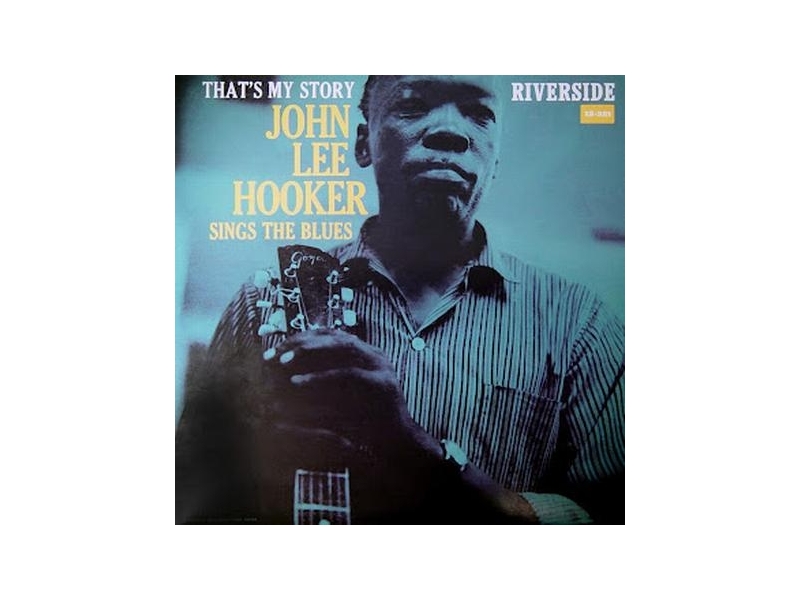 John Lee Hooker - That's My Story: John Lee Hooker Sings The Blues winyl John Lee Hooker - That's My Story: John Lee Hooker Sings The Blues winyl